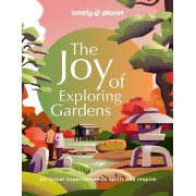 The Joy of Exploring Gardens Lonely Planet